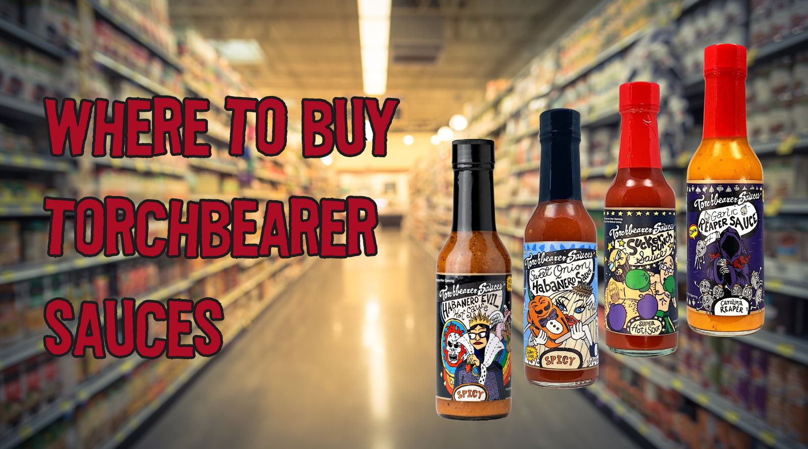 TorchBearer: In a Store Near You? - TorchBearer Sauces